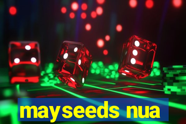 mayseeds nua